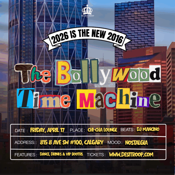 The Bollywood Time Machine – Calgary